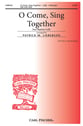 O Come, Sing Together SAB choral sheet music cover